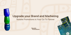 Upgrade Your Brand and Marketing in 2025: Why Rosalie Promotions is Your Go-To Partner