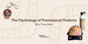 The Psychology of Promotional Products: Why They Work