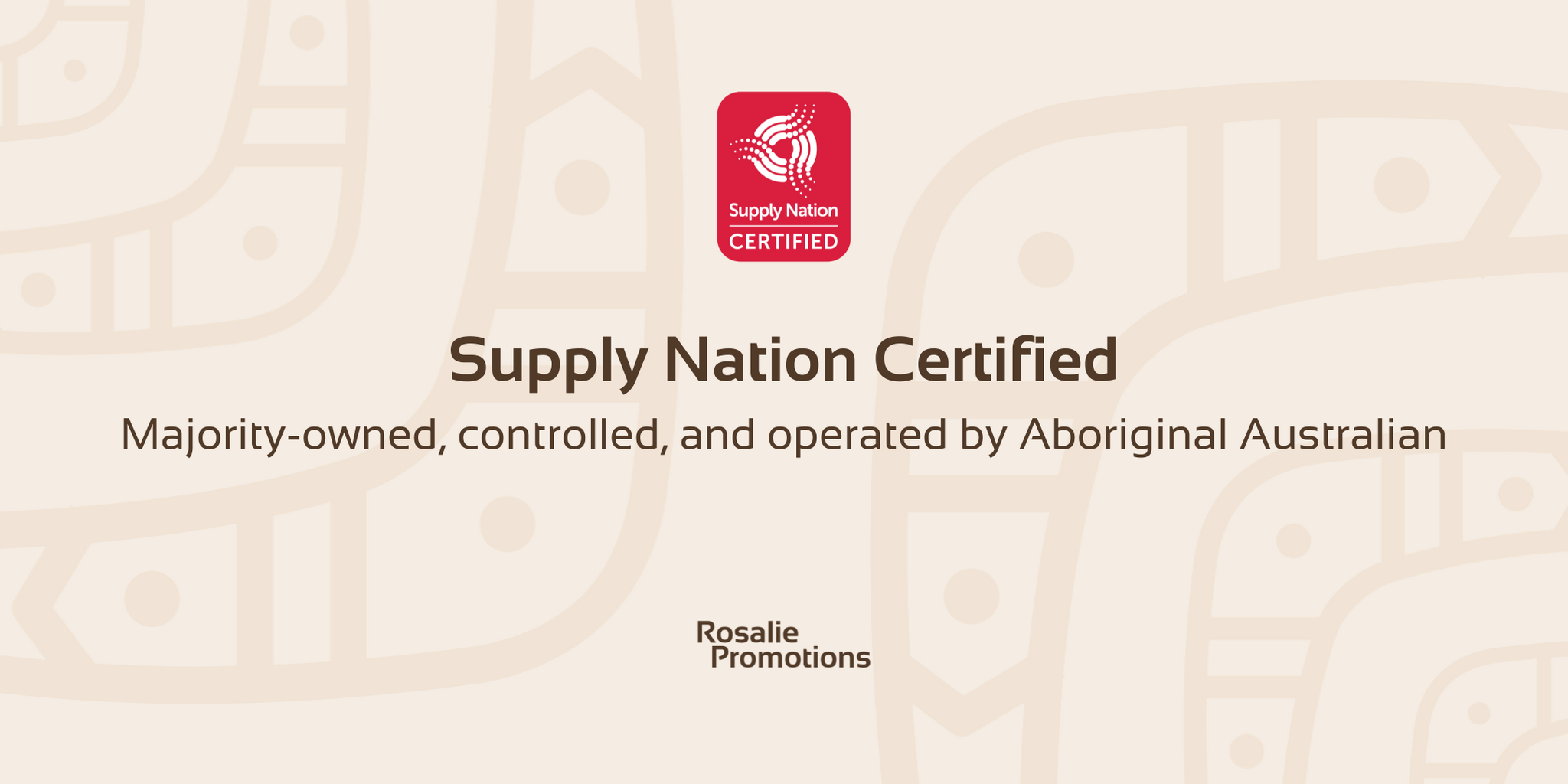 Rosalie Promotions: Supply Nation Certified - Building a Stronger Future Together